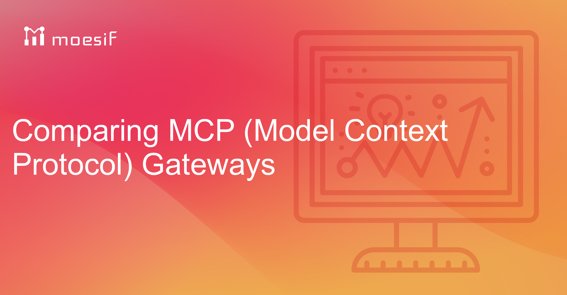 Comparing MCP (Model Context Protocol) Gateways | Moesif Blog