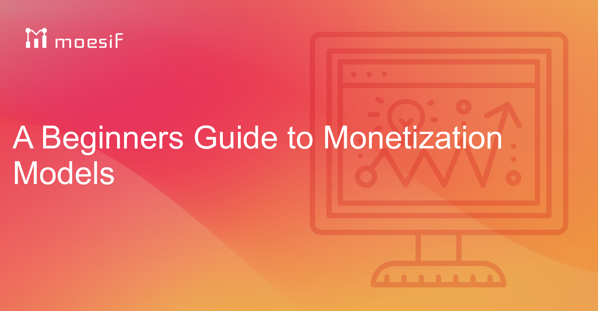 A Beginners Guide to Monetization Models | Moesif Blog