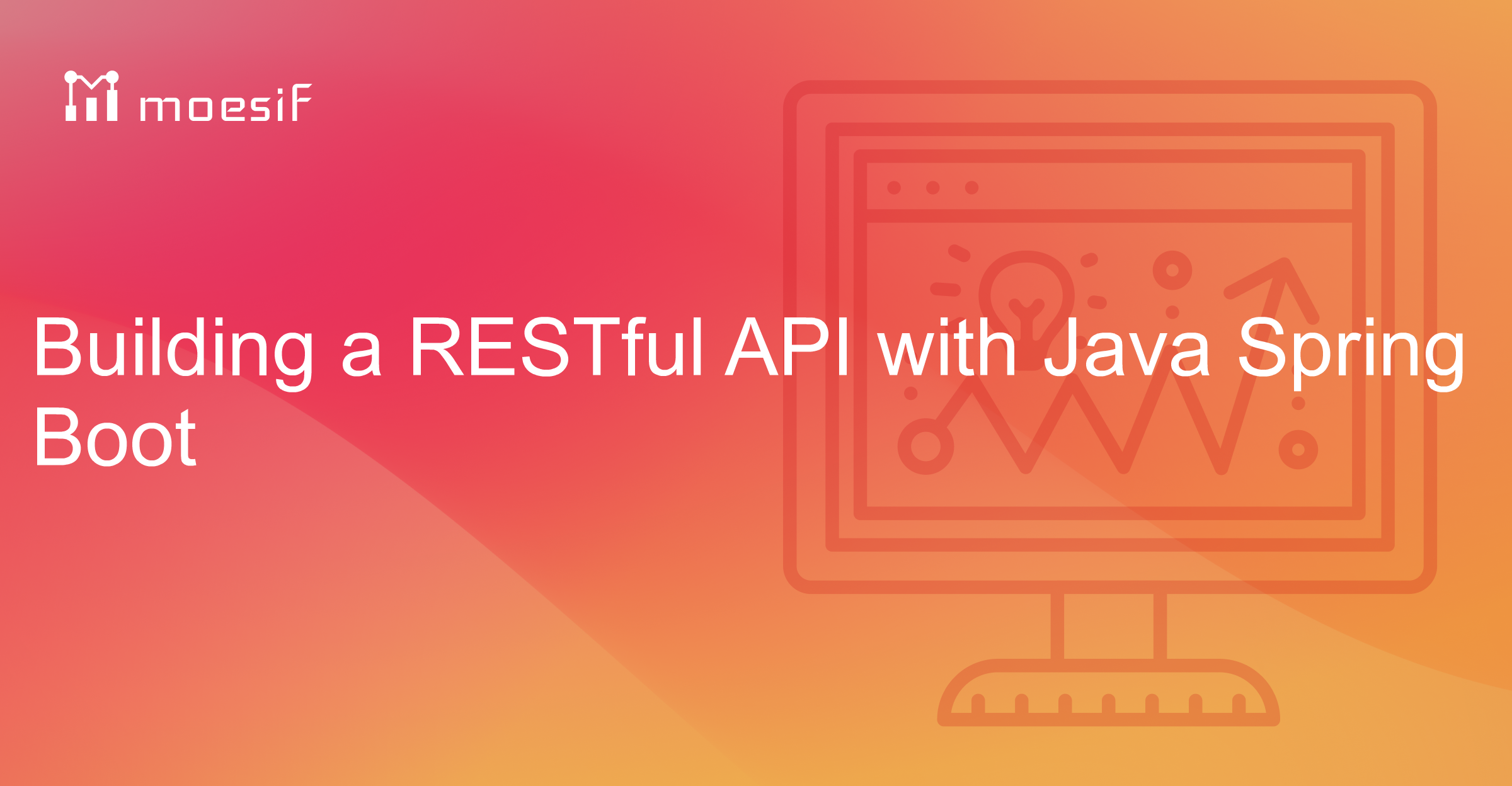 Building a RESTful API with Java Spring Boot | Moesif Blog