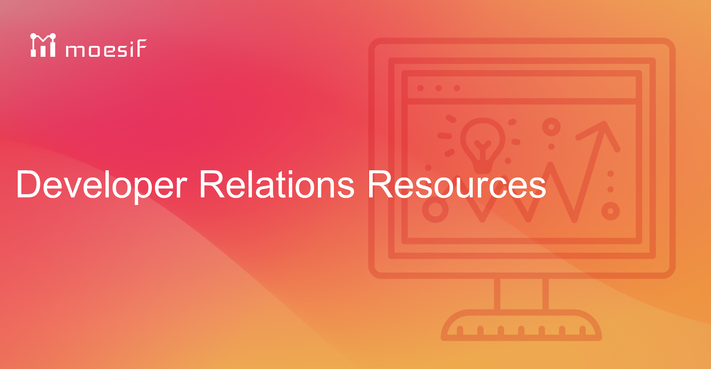 Developer Relations Resources | API Guide
