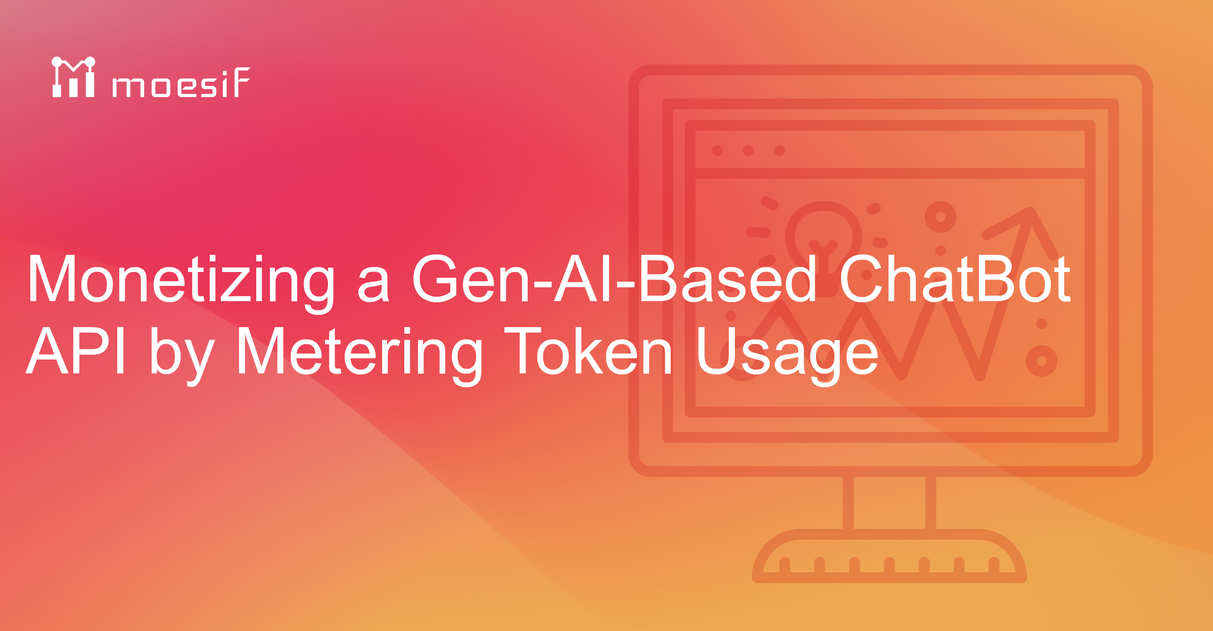 Monetizing a Gen-AI-Based ChatBot API by Metering Token Usage | Moesif Blog