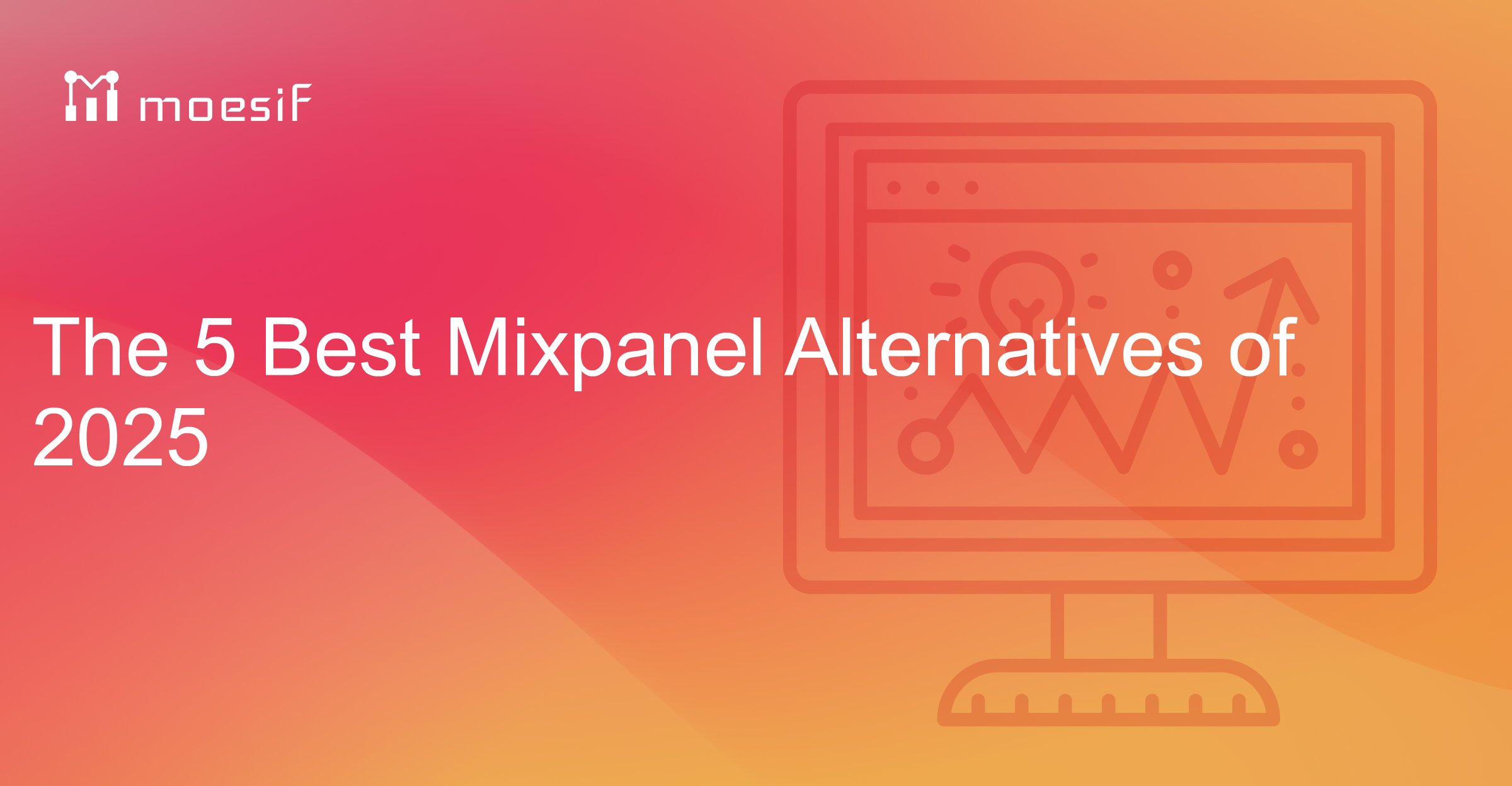 Mixpanel The 5 Best Mixpanel Alternatives of 2025 | Moesif Blog