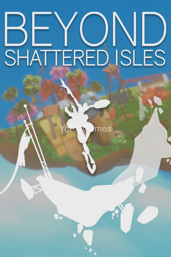 beyond shattered isles for pc